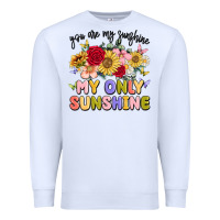 White you are my sunshine my only sunshine Premium Sweatshirt - MaliasSmallBusiness