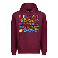 Burgundy if they can't learn the way we teach teach the  wa Premium Hoodie - LillyAllenDesigns