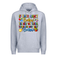 Heather Grey if they can't learn the way we teach teach the  wa Premium Hoodie - LillyAllenDesigns