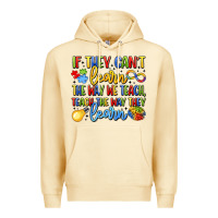 Pina Colada if they can't learn the way we teach teach the  wa Premium Hoodie - LillyAllenDesigns