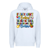 White if they can't learn the way we teach teach the  wa Premium Hoodie - LillyAllenDesigns
