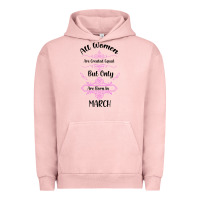 Pigment Salmon all women are created equal but only the smartest are born in march Urban Hoodie - Bettercallsaul