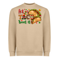 Mushroom Let's Taco 'Bout It Heavyweight Sweatshirt - texasbilliewilder