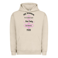 Pigment French Oak all women are created equal but only the smartest are born in may Urban Hoodie - Bettercallsaul