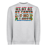 Heather Grey Ay Ay Ay Ay Canta y No Llores Heavyweight Sweatshirt - texasbilliewilder