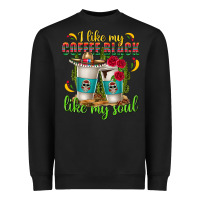 Black I Like My Coffee Black Like My Soul Heavyweight Sweatshirt - texasbilliewilder