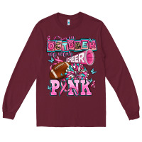 Burgundy in october we wear cheer pink football Long Sleeve Tee - AdoDesignShop