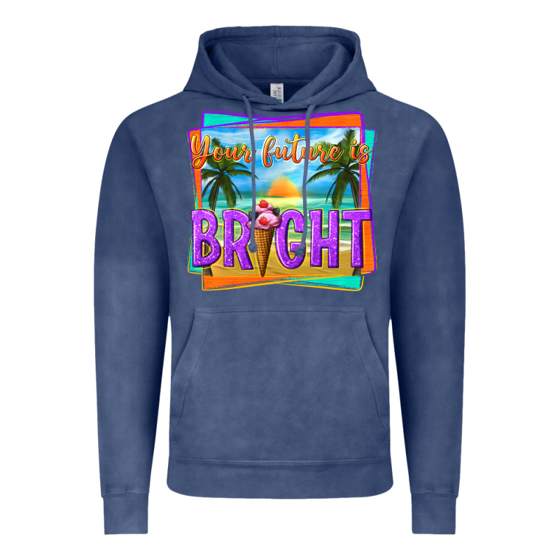 Your Future Is Bright Vintage Hoodie by texasbilliewilder | Teevron