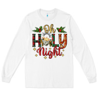 White oh holy night Long Sleeve Tee - BundleAndBundleShop
