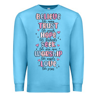 Ocean Blue believe like mary trust like joseph valentine s da Premium Sweatshirt - MaliasSmallBusiness