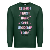 Sports Green believe like mary trust like joseph valentine s da Premium Sweatshirt - MaliasSmallBusiness