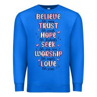True Royal believe like mary trust like joseph valentine s da Premium Sweatshirt - MaliasSmallBusiness