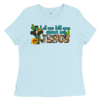 Baby Blue let me tell you about my jesus Ladies Tee - AdoDesignShop