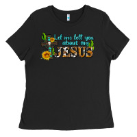 Black let me tell you about my jesus Ladies Tee - AdoDesignShop