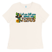 Bone let me tell you about my jesus Ladies Tee - AdoDesignShop
