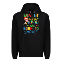 Black why fit in when you were born to stand out Premium Hoodie - LillyAllenDesigns