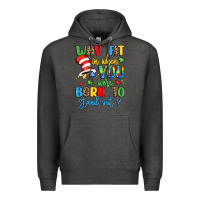 Charcoal Heather why fit in when you were born to stand out Premium Hoodie - LillyAllenDesigns