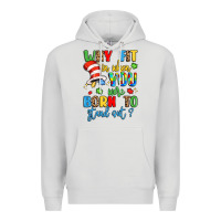 Dove Grey why fit in when you were born to stand out Premium Hoodie - LillyAllenDesigns