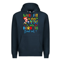 Navy why fit in when you were born to stand out Premium Hoodie - LillyAllenDesigns