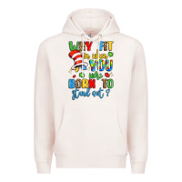 Pale Pink why fit in when you were born to stand out Premium Hoodie - LillyAllenDesigns