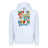 White why fit in when you were born to stand out Premium Hoodie - LillyAllenDesigns