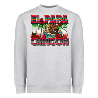 Heather Grey El Papa Mas Chingon Heavyweight Sweatshirt - texasbilliewilder