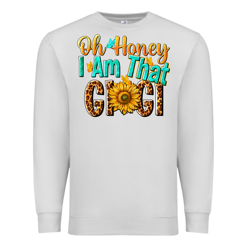 Oh Honey I Am That Gigi Nca Premium Sweatshirt by NancyCooperArtShop | Teevron