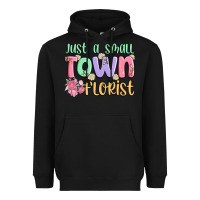 Black just a small town florist Heavyweight Hoodie - MaliasSmallBusiness