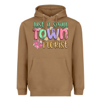 Toasted Coconut just a small town florist Heavyweight Hoodie - MaliasSmallBusiness