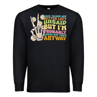Black some things are better left unsaid Premium Sweatshirt - MaliasSmallBusiness