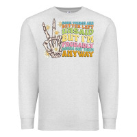 Oatmeal Heather some things are better left unsaid Premium Sweatshirt - MaliasSmallBusiness