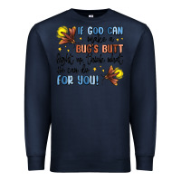Navy if god can make a bugs butt light up Premium Sweatshirt - MaliasSmallBusiness