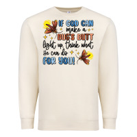 Sandshell if god can make a bugs butt light up Premium Sweatshirt - MaliasSmallBusiness