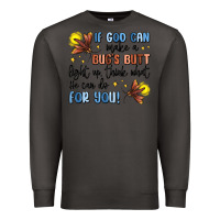 Smoke if god can make a bugs butt light up Premium Sweatshirt - MaliasSmallBusiness