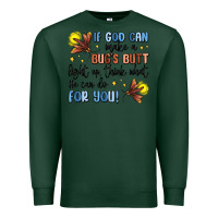 Sports Green if god can make a bugs butt light up Premium Sweatshirt - MaliasSmallBusiness