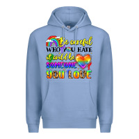 Be Careful Who You Hate It Could Be Someone You Premium Hoodie | Teevron
