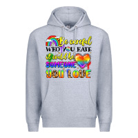Heather Grey be careful who you hate it could be someone you Premium Hoodie - LillyAllenDesigns