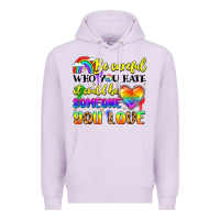 Lilac be careful who you hate it could be someone you Premium Hoodie - LillyAllenDesigns