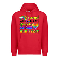 Red be careful who you hate it could be someone you Premium Hoodie - LillyAllenDesigns