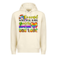 Sandshell be careful who you hate it could be someone you Premium Hoodie - LillyAllenDesigns
