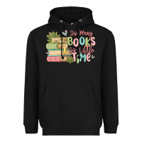 Black so many books so little time Heavyweight Hoodie - MaliasSmallBusiness
