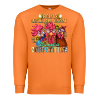 Carrot relax were all crazy its not a competition nca Premium Sweatshirt - NancyCooperArtShop
