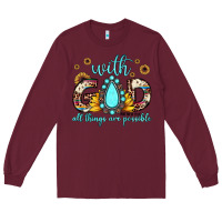 Burgundy with god all things are possible matthew 19 26 Long Sleeve Tee - JahusDesignShop