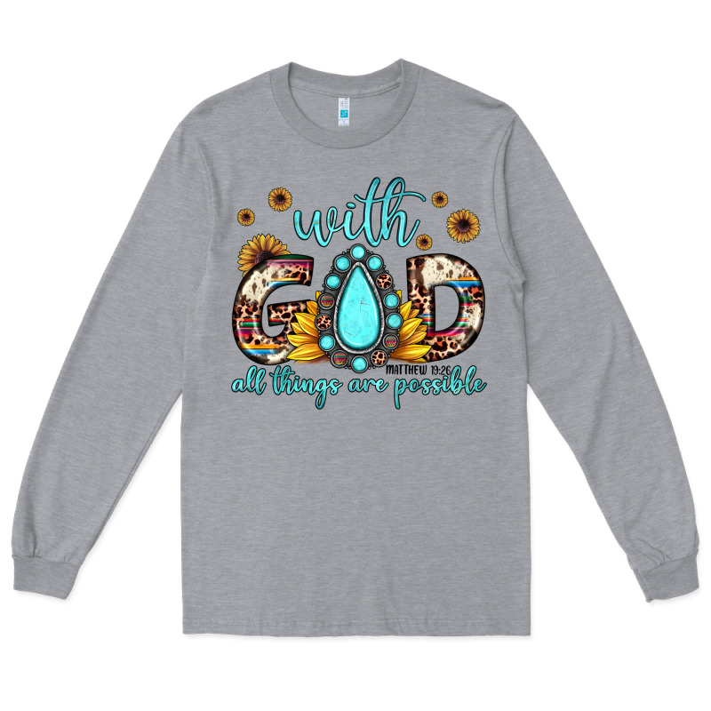 With God All Things Are Possible Matthew 19 26 Long Sleeve Tee by JahusDesignShop | Teevron