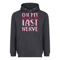 Smoke on my husband last nerve Heavyweight Hoodie - MaliasSmallBusiness