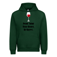 Forest Green drink wine, read books, be happy Urban Hoodie - Bettercallsaul