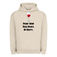 Pigment French Oak drink wine, read books, be happy Urban Hoodie - Bettercallsaul