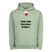 Pigment Oil Green drink wine, read books, be happy Urban Hoodie - Bettercallsaul