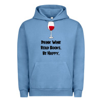 Pigment Pebble Blue drink wine, read books, be happy Urban Hoodie - Bettercallsaul