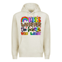 Oatmeal Heather kiss whoever the fuck you want Premium Hoodie - LillyAllenDesigns